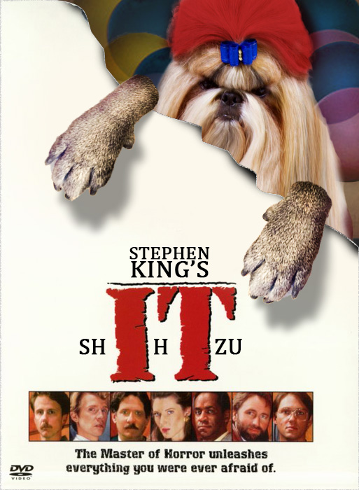 stephen king's IT, shITzu, shihtzu